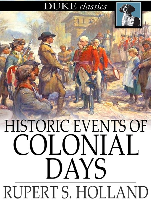 Title details for Historic Events of Colonial Days by Rupert S. Holland - Available